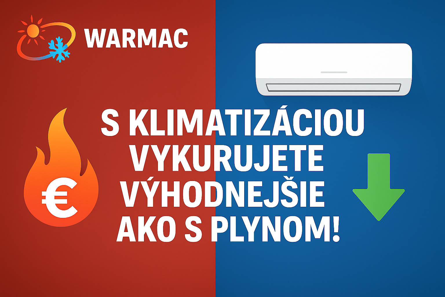 S klimatizáciou vykurujete výhodnejšie ako s plynom
